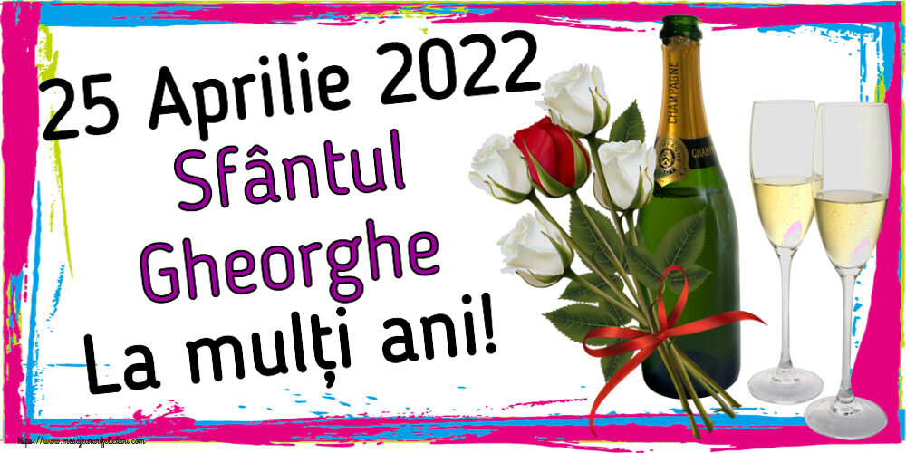 Sfântul Gheorghe 25 Aprilie 2022 Sfântul Gheorghe La mulți ani! ~ 4 trandafiri albi și unul roșu