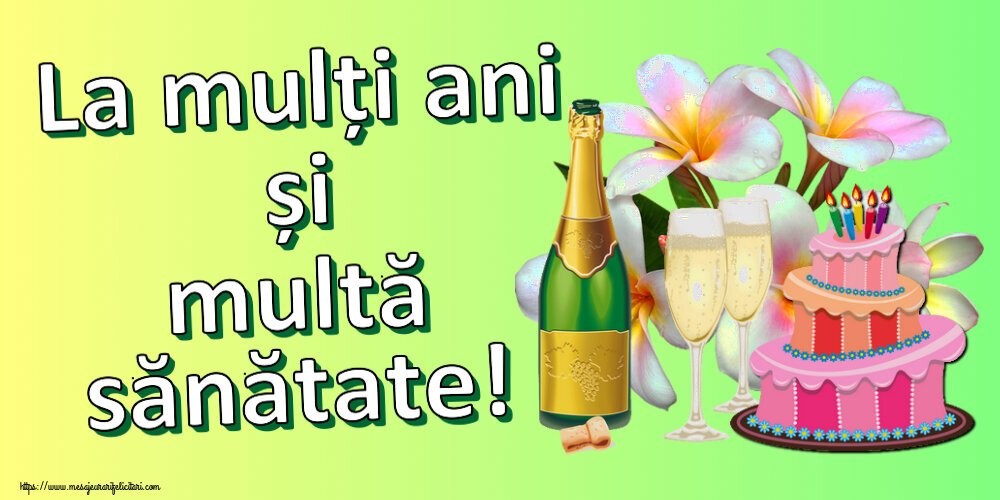 La mulți ani și multă sănătate! ~ tort, șampanie și flori - desen