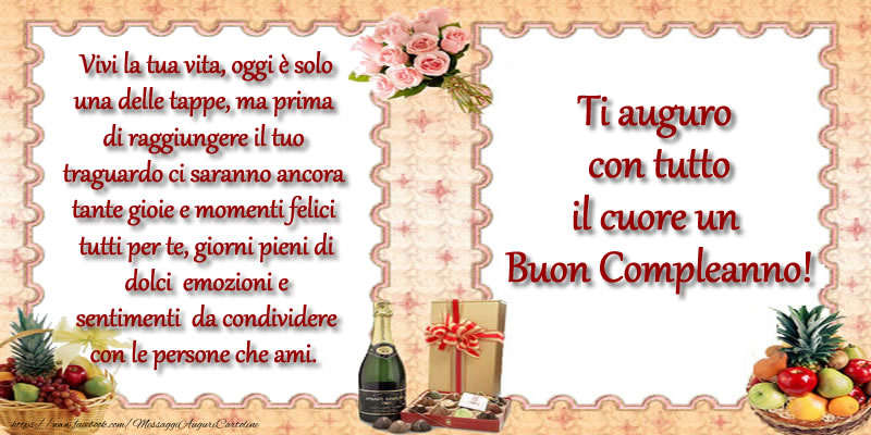 Zi de nastere in Italiana - Ti auguro con tutto il cuore un Buon Compleanno!
