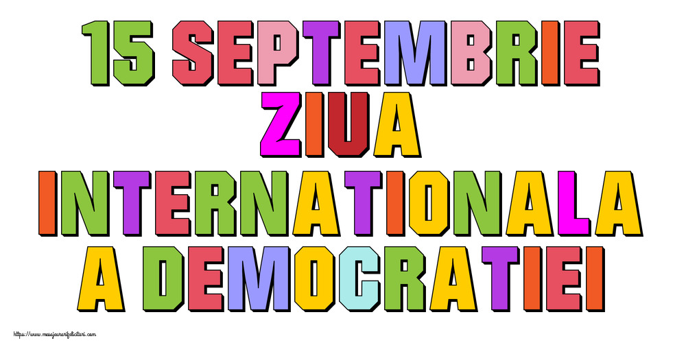 Ziua Internațională a Democrației 15 Septembrie Ziua Internationala a Democratiei