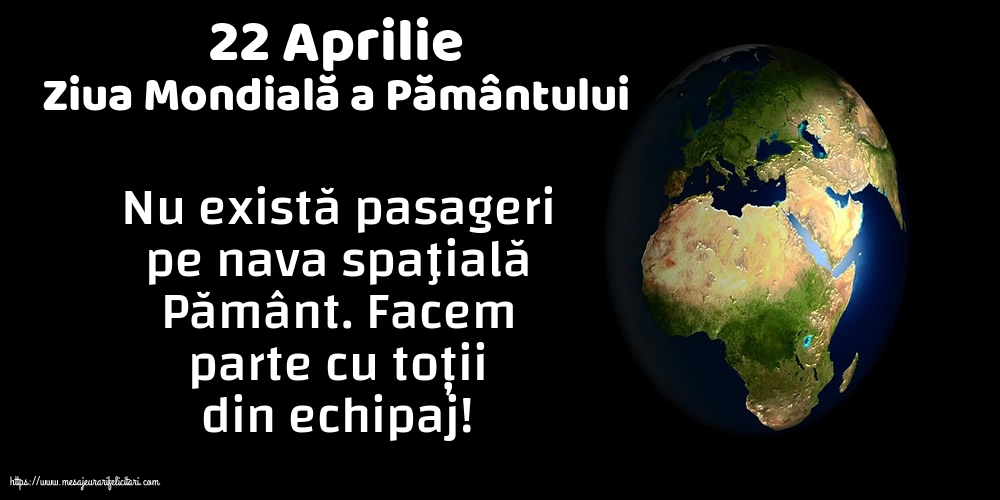 22 Aprilie - Ziua Mondială a Pământului