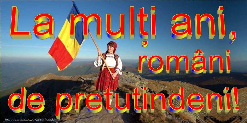 Ziua Românilor de Pretutindeni La mulţi ani, români de pretutindeni!