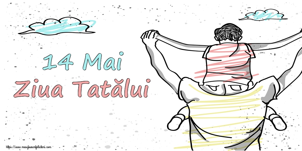 Felicitari de Ziua Tatalui - 14 Mai Ziua Tatălui - mesajeurarifelicitari.com