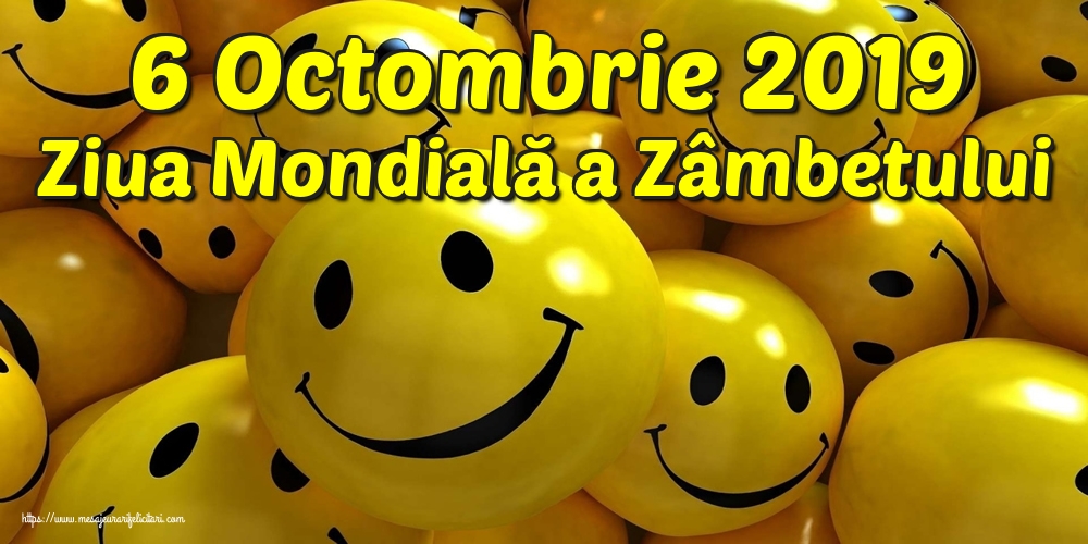 Felicitari de Ziua Zâmbetului - 6 Octombrie 2019 Ziua Mondială a Zâmbetului - mesajeurarifelicitari.com