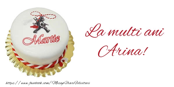  Felicitari de 1 Martie - Martisor & Tort | 1 martie La multi ani  Arina!
