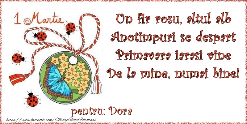  Felicitari de 1 Martie - Buburuză & Flori & Fluturi & Martisor | Un fir rosu, altul alb ... Pentru Dora!