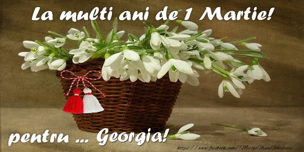 Felicitari de 1 Martie - Ghiocei | La multi ani de 1 Martie! pentru Georgia