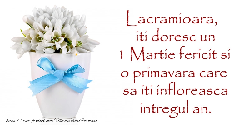  Felicitari de 1 Martie - Ghiocei | Lacramioara iti doresc un 1 Martie fericit si o primavara care sa iti infloreasca intregul an.