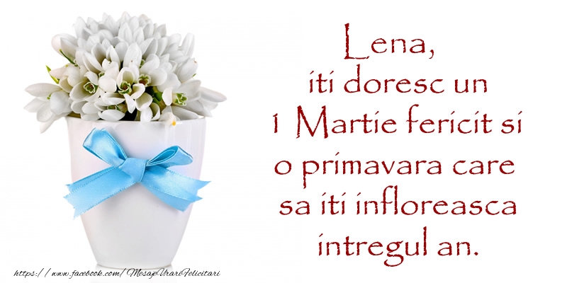  Felicitari de 1 Martie - Ghiocei | Lena iti doresc un 1 Martie fericit si o primavara care sa iti infloreasca intregul an.