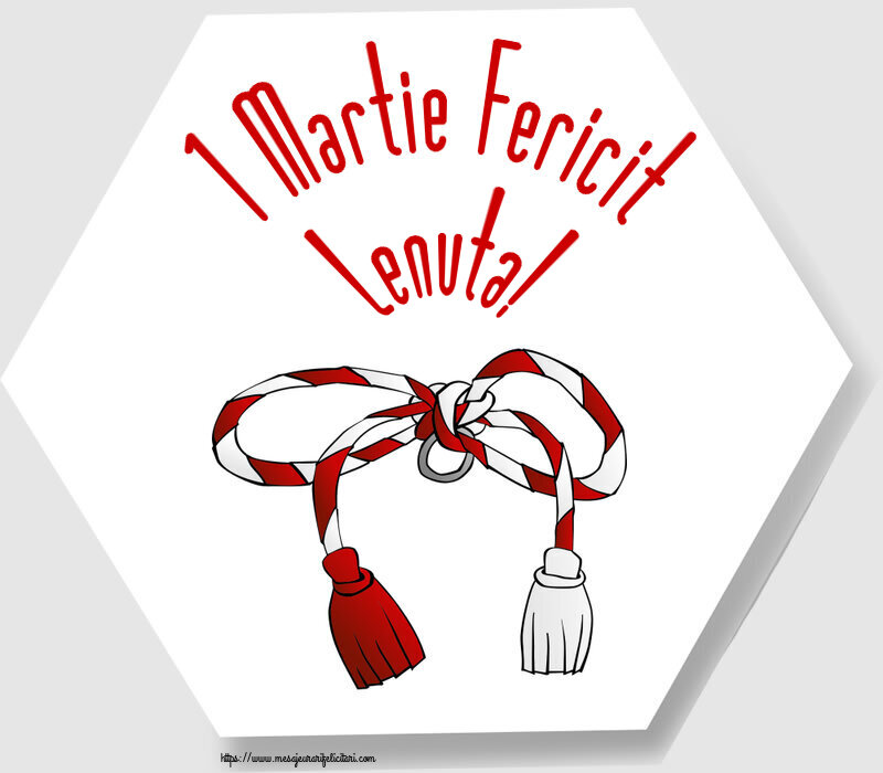  Felicitari de 1 Martie - Martisor | 1 Martie Fericit Lenuta!