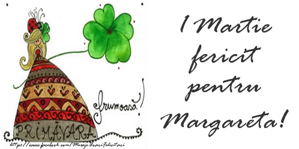  Felicitari de 1 Martie - Trifoi | 1 Martie fericit pentru Margareta!