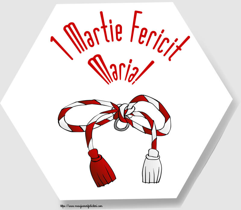  Felicitari de 1 Martie - Martisor | 1 Martie Fericit Maria!