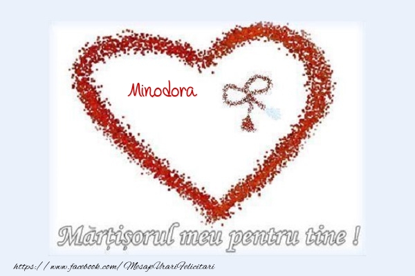  Felicitari de 1 Martie - ❤️❤️❤️ Inimioare | Martisorul meu pentru tine Minodora