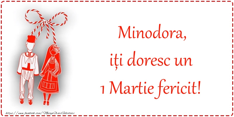  Felicitari de 1 Martie - Martisor | Minodora, iți doresc un 1 Martie fericit!