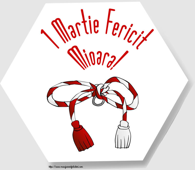  Felicitari de 1 Martie - Martisor | 1 Martie Fericit Mioara!
