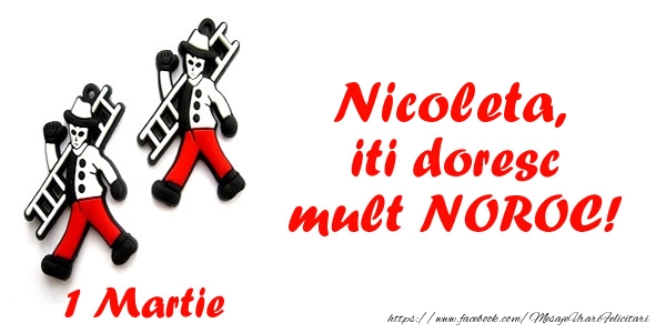  Felicitari de 1 Martie - Coșar & Martisor | Nicoleta iti doresc mult NOROC!