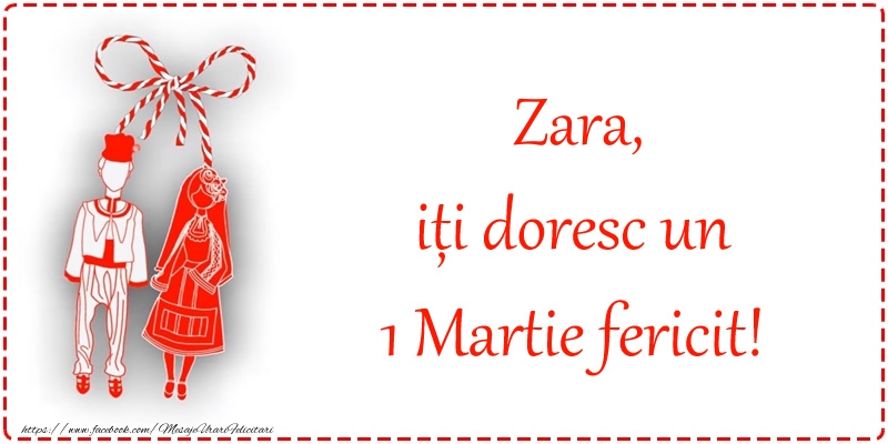 Felicitari de 1 Martie - Martisor | Zara, iți doresc un 1 Martie fericit!