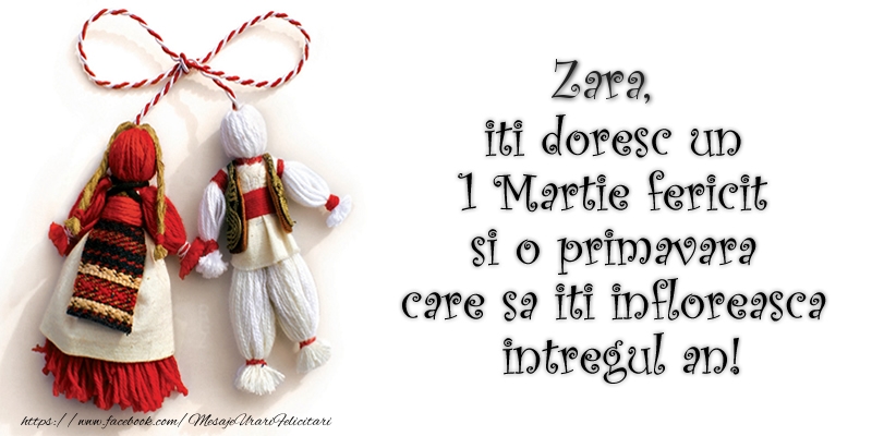 Felicitari de 1 Martie - Martisor | Zara iti doresc un 1 Martie  fericit si o primavara care sa iti infloreasca intregul an!