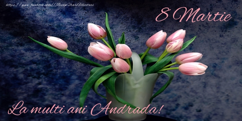  Felicitari de 8 Martie - Lalele | La multi ani Andrada!