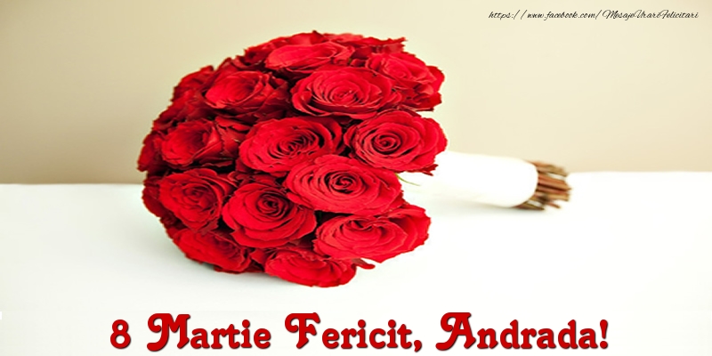  Felicitari de 8 Martie - Trandafiri | 8 Martie Fericit, Andrada!