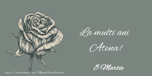 Felicitari de 8 Martie - Trandafiri | La multi ani Atena! 8 Martie