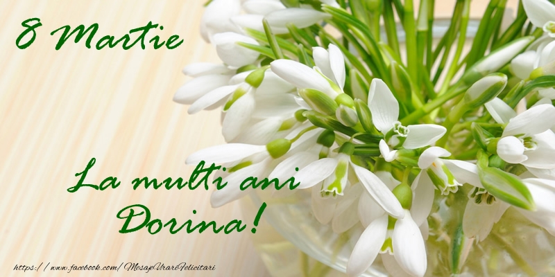  Felicitari de 8 Martie - Ghiocei | 8 Martie La multi ani Dorina!