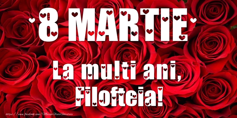 Felicitari de 8 Martie - 8 Martie La multi ani, Filofteia!