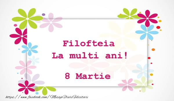 Felicitari de 8 Martie - Flori | Filofteia La multi ani! 8 martie