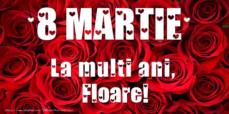  Felicitari de 8 Martie - Trandafiri | 8 Martie La multi ani, Floare!