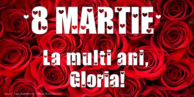  Felicitari de 8 Martie - Trandafiri | 8 Martie La multi ani, Gloria!