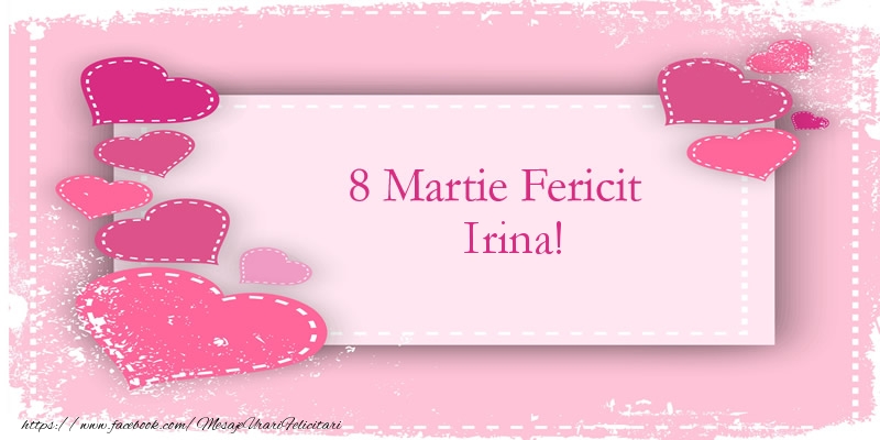  Felicitari de 8 Martie - ❤️❤️❤️ Inimioare | 8 Martie Fericit Irina!