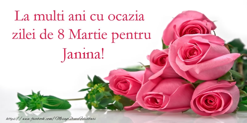8 Martie La multi ani cu ocazia zilei de 8 Martie pentru Janina!