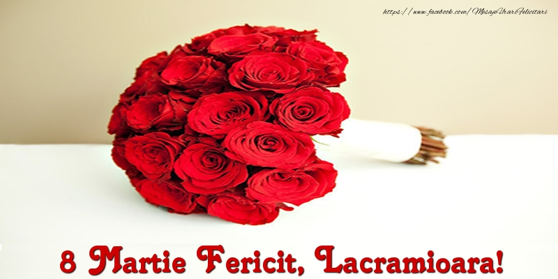  Felicitari de 8 Martie - Trandafiri | 8 Martie Fericit, Lacramioara!