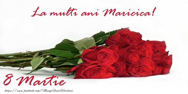 Felicitari de 8 Martie - Trandafiri | La multi ani Maricica! 8 Martie