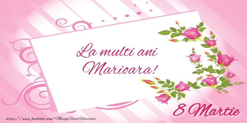  Felicitari de 8 Martie - Flori | La multi ani Marioara! 8 Martie
