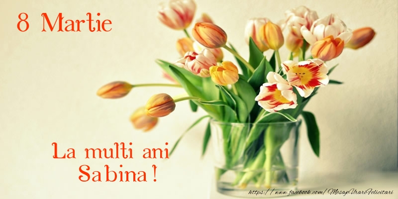  Felicitari de 8 Martie - Lalele | La multi ani Sabina! 8 Martie