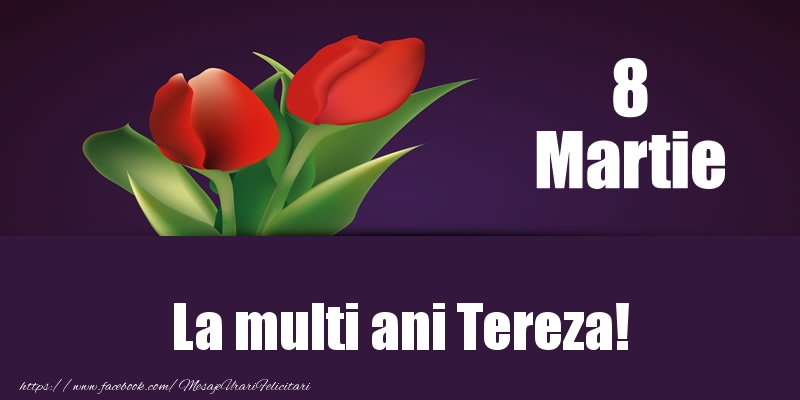  Felicitari de 8 Martie - Lalele | 8 Martie La multi ani Tereza!