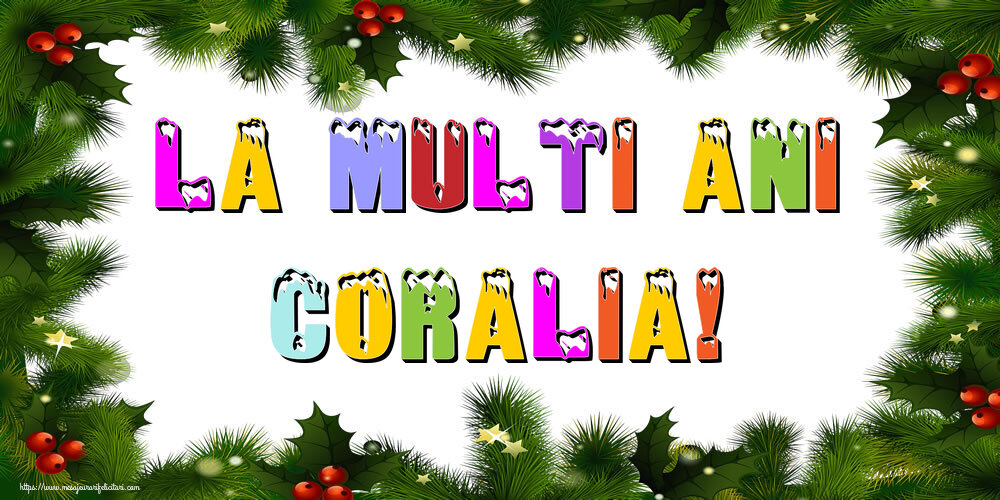  Felicitari de Anul Nou - Brazi | La multi ani Coralia!