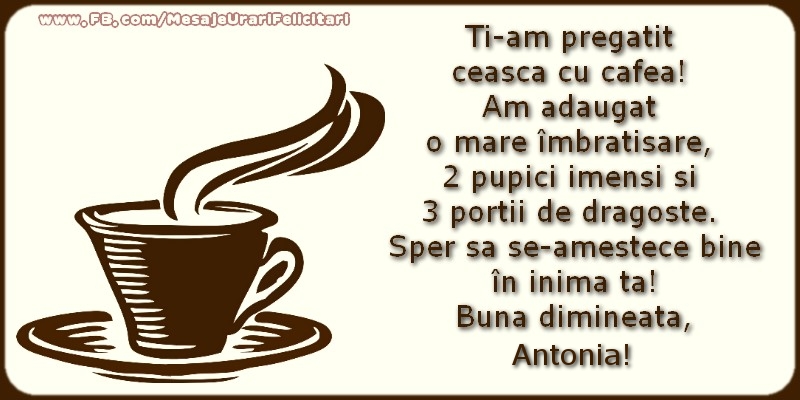  Felicitari de buna dimineata - ☕ Cafea | Buna dimineata, Antonia!