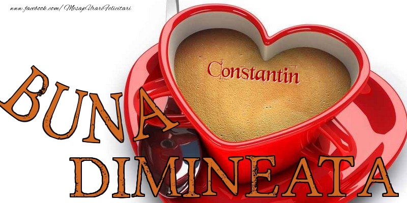  Felicitari de buna dimineata - ☕❤️❤️❤️ Cafea & Inimioare | Buna dimineata, Constantin