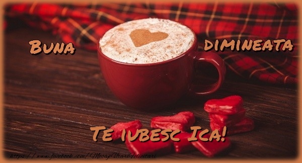  Felicitari de buna dimineata - ☕❤️❤️❤️ Cafea & Inimioare | Buna dimineata, te iubesc Ica
