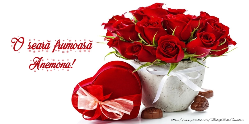 Felicitari de buna seara - ❤️❤️❤️ Inimioare & Trandafiri | Felicitare cu flori: O seară frumoasă Anemona!