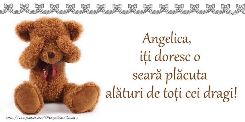  Felicitari de buna seara - Ursuleti | Angelica, iți doresc o seară plăcută alături de toți cei dragi!