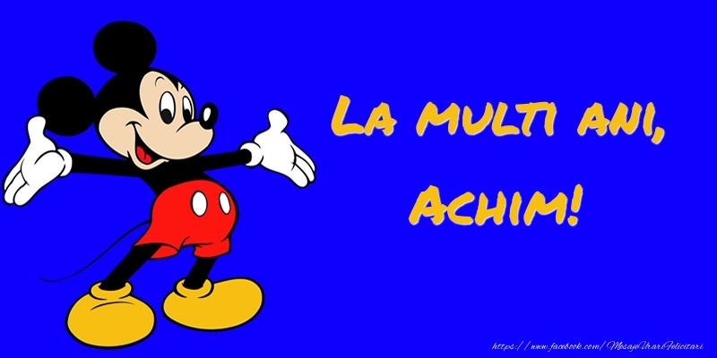  Felicitari pentru copii -  Felicitare cu Mickey Mouse: La multi ani, Achim!