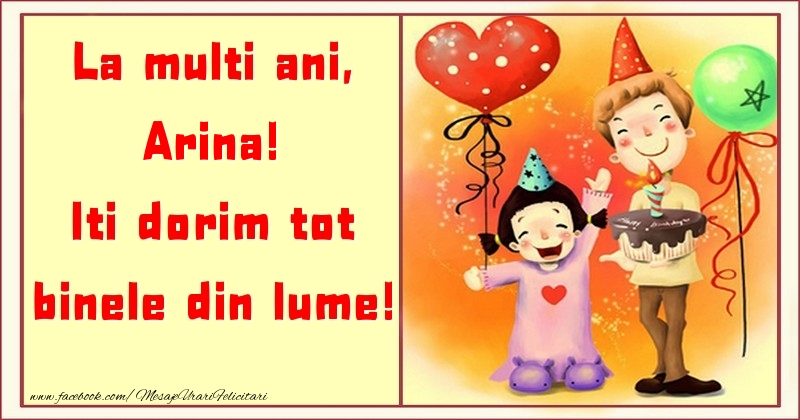  Felicitari pentru copii - ❤️❤️❤️ Animație & Baloane & Inimioare & Tort | La multi ani, Iti dorim tot binele din lume! Arina