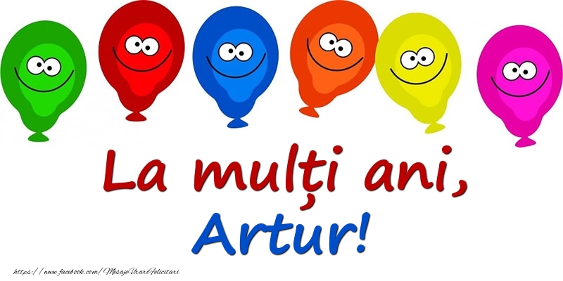 Felicitari pentru copii - La mulți ani, Artur!