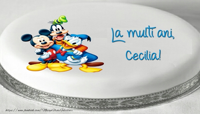  Felicitari pentru copii -  Tort cu personaje din desene animate: La multi ani, Cecilia!