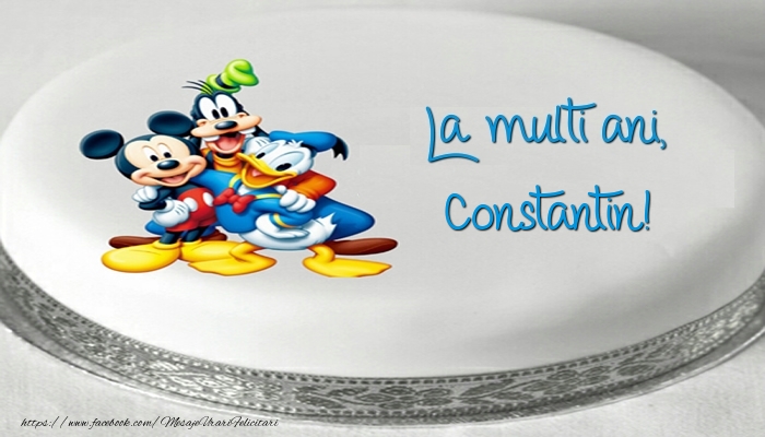  Felicitari pentru copii -  Tort cu personaje din desene animate: La multi ani, Constantin!