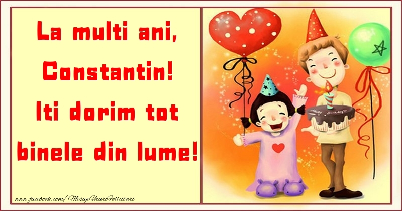  Felicitari pentru copii - ❤️❤️❤️ Animație & Baloane & Inimioare & Tort | La multi ani, Iti dorim tot binele din lume! Constantin