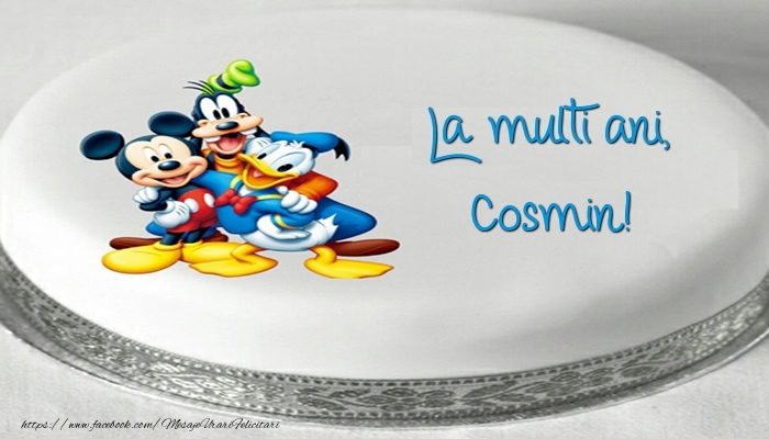  Felicitari pentru copii -  Tort cu personaje din desene animate: La multi ani, Cosmin!